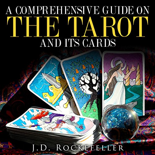 Cover of A Comprehensive Guide on the Tarot and Its Cards
