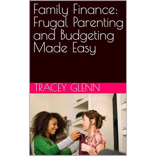 Cover of Family Finance: Frugal Parenting and Budgeting Made Easy
