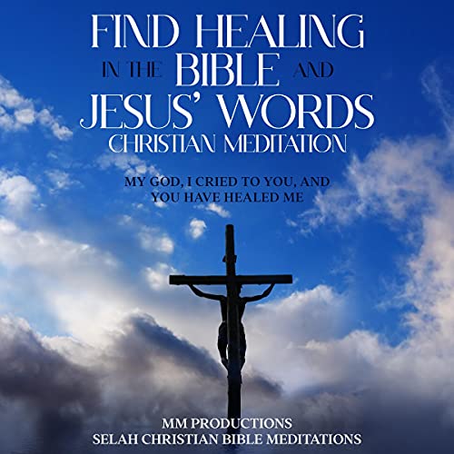 Cover of Find Healing in the Bible and Jesus’ Words