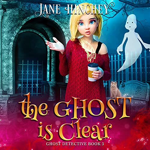 Cover of The Ghost Is Clear