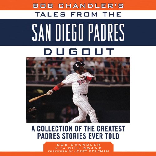 Cover of Bob Chandler's Tales from the San Diego Padres Dugout