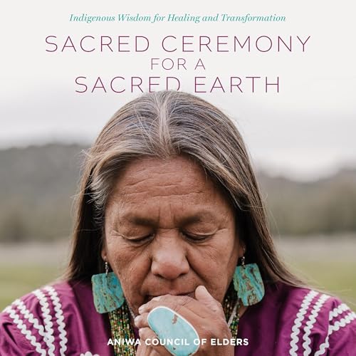 Cover of Sacred Ceremony for a Sacred Earth