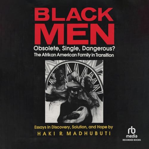 Cover of Black Men: Obsolete, Single, Dangerous?