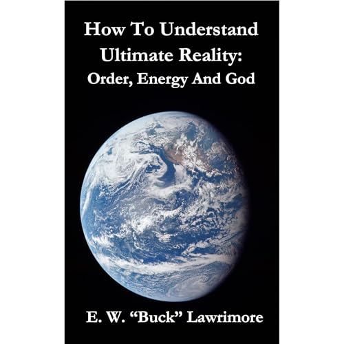 Cover of How To Understand Ultimate Reality: Order, Energy and God