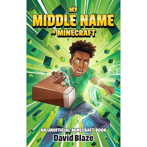 Cover of My Middle Name Is Minecraft