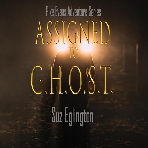 Cover of Assigned to G.H.O.S.T.