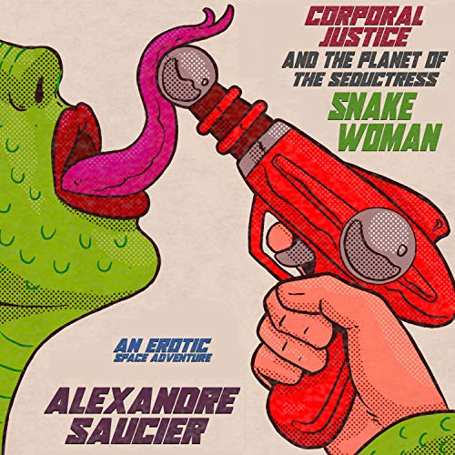 Cover of Corporal Justice and the Planet of the Seductress Snake-Woman