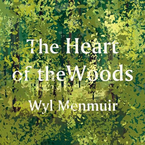 Cover of The Heart of the Woods