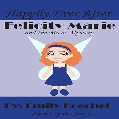 Cover of Felicity Marie and the Music Mystery