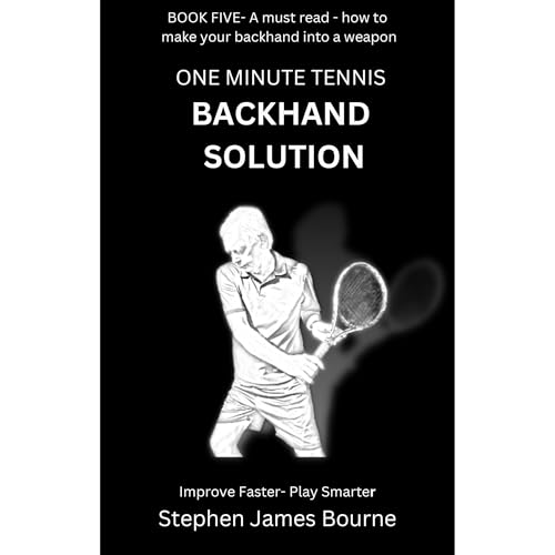 Cover of The One Minute Tennis Backhand Solution