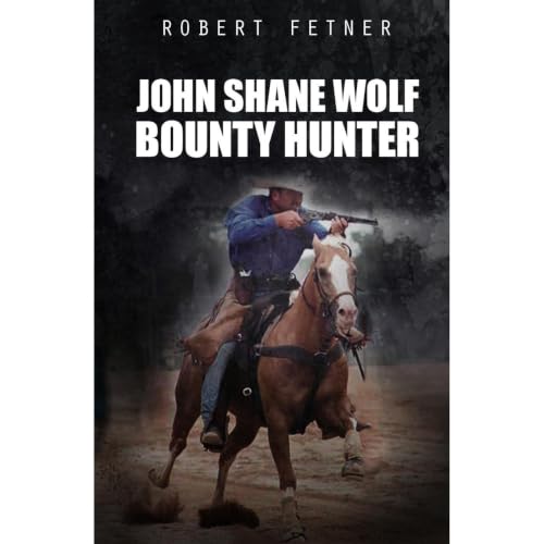 Cover of John Shane Wolf Bounty Hunter