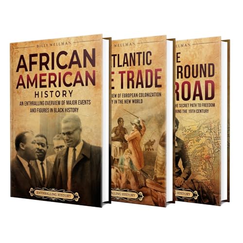 Cover of African American History: An Enthralling Overview of African American Heritage, the Atlantic Slave Trade, and the Underground Railroad