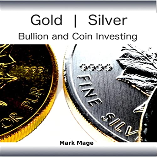 Cover of Gold and Silver Bullion and Coin Investing 101