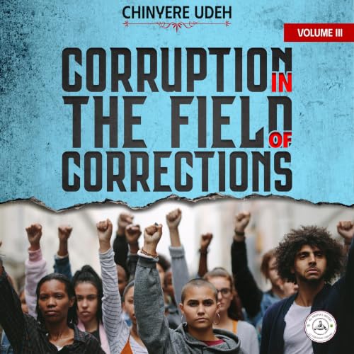 Cover of Corruption in the Field of Corrections, Volume III