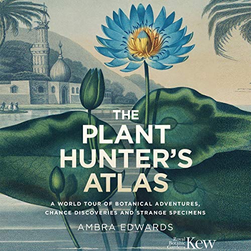 Cover of The Plant-Hunter's Atlas