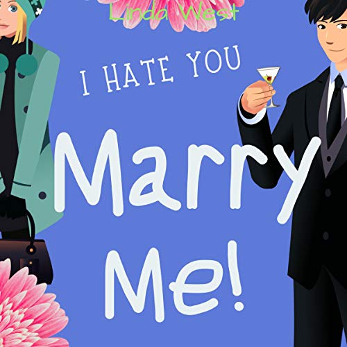 Cover of I Hate You. Marry Me!