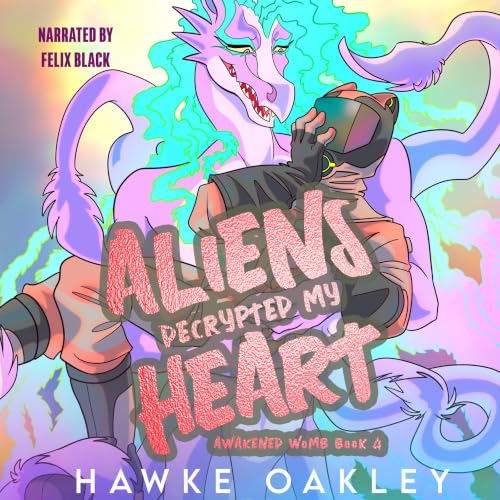 Cover of Aliens Decrypted My Heart
