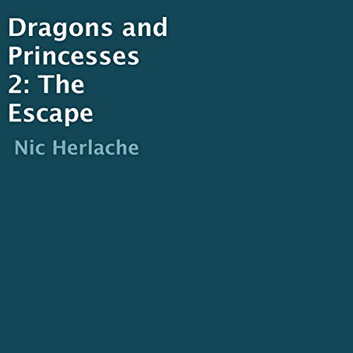 Cover of Dragons and Princesses 2: The Escape