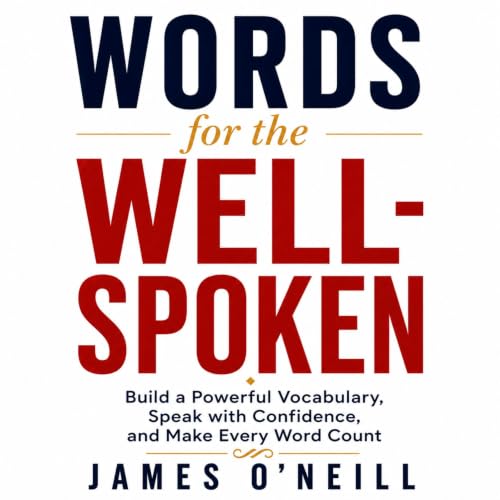 Cover of Words for the Well Spoken