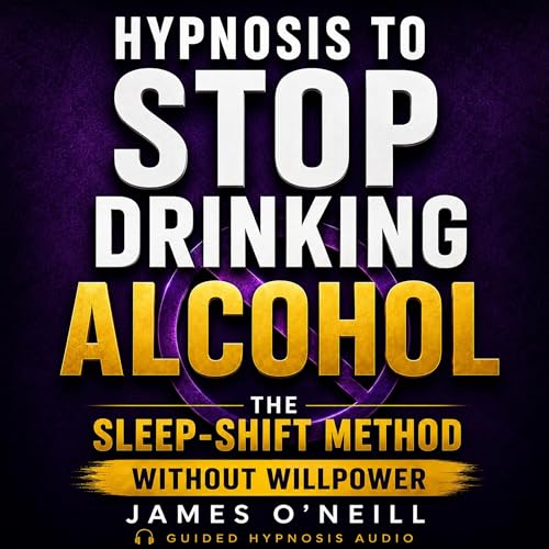Cover of Hypnosis to Stop Drinking Alcohol