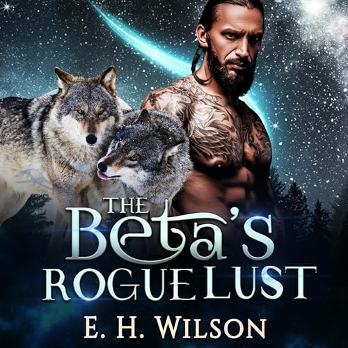 Cover of The Beta's Rogue Lust