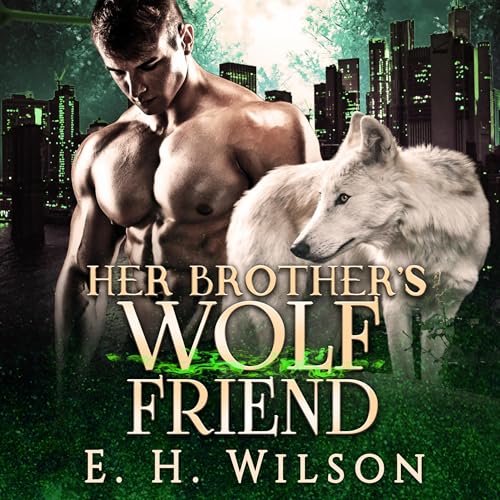 Cover of Her Brother's Wolf Friend