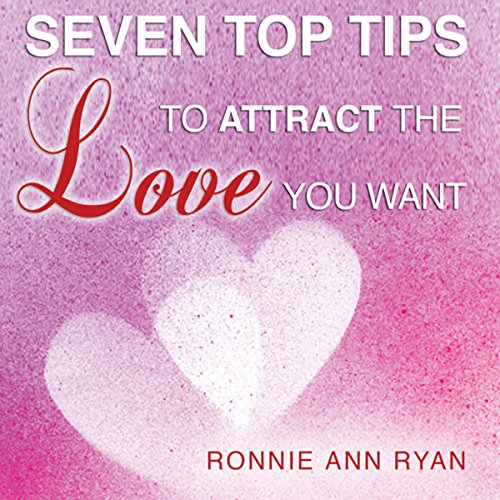 Cover of Seven Top Tips to Attract the Love You Want