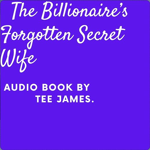 Cover of The Billionaire's Forgotten Secret Wife
