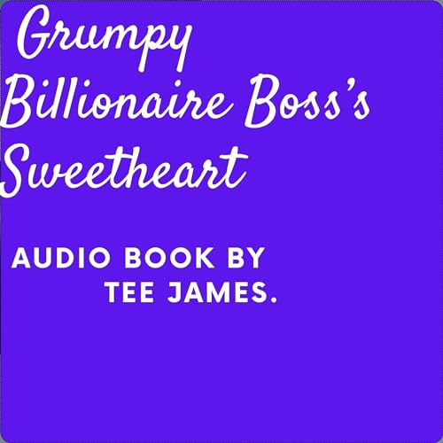 Cover of Grumpy Billionaire Boss' Sweetheart
