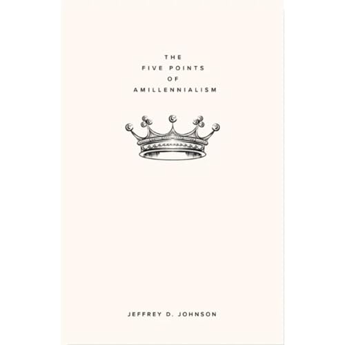 Cover of The Five Points of Amillennialism