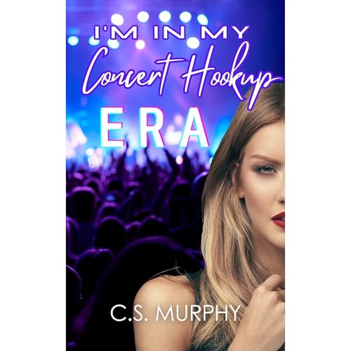 Cover of I’m In My Concert Hookup Era