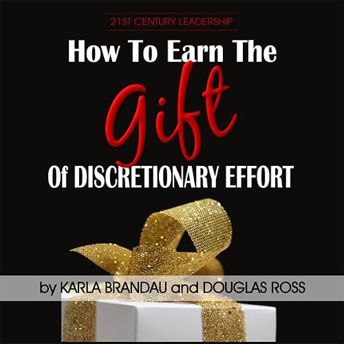 Cover of How to Earn the Gift of Discretionary Effort