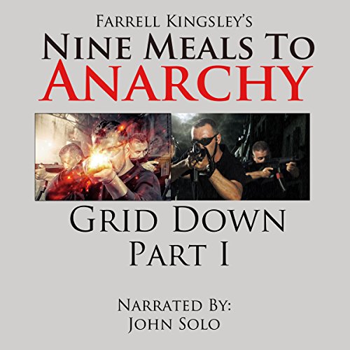 Cover of Nine Meals to Anarchy: Grid Down Part I