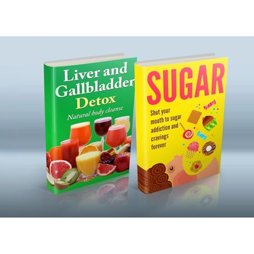 Cover of Sugar Addiction and Liver Detox Boxset