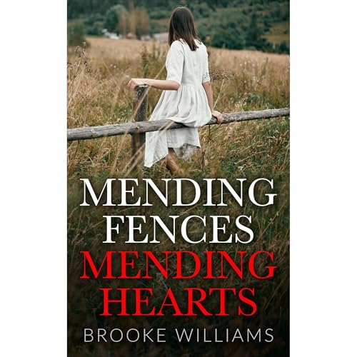 Cover of Mending Fences, Mending Hearts