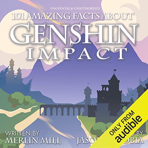 Cover of 101 Amazing Facts About Genshin Impact