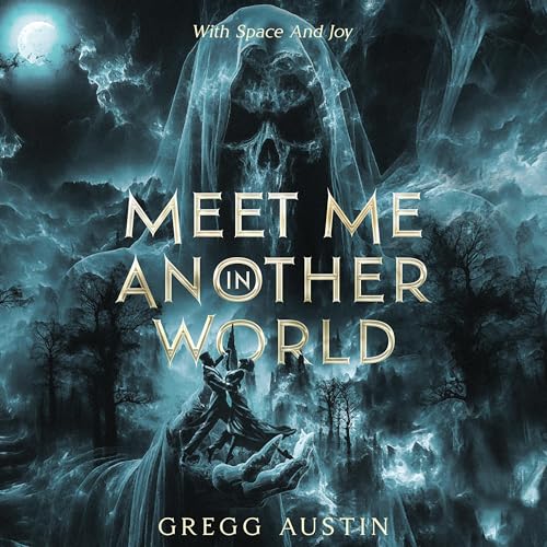 Cover of Meet Me in Another World: With Space and Joy