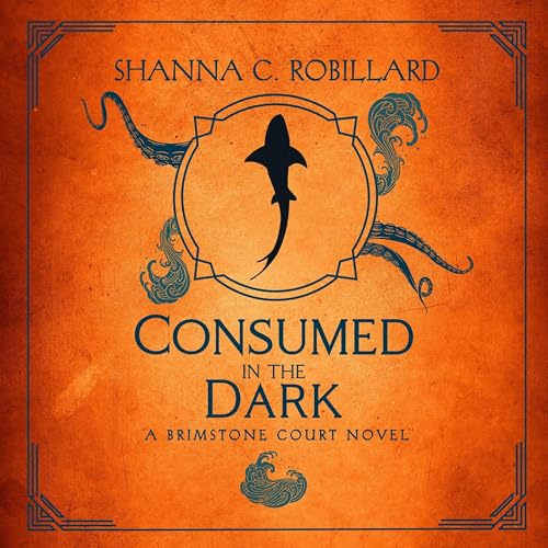 Cover of Consumed in the Dark