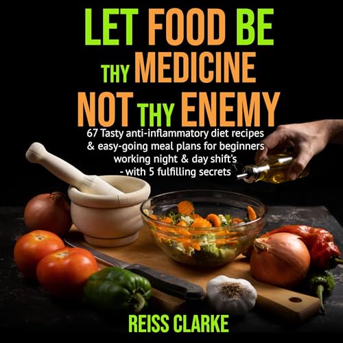 Cover of Let Food Be Thy Medicine Not Thy Enemy