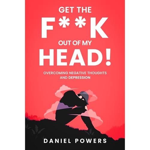 Cover of GET THE F**K OUT OF MY HEAD!