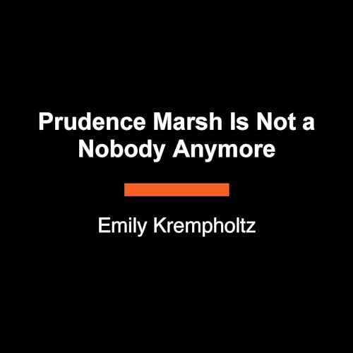 Cover of Prudence Marsh Is Not a Nobody Anymore