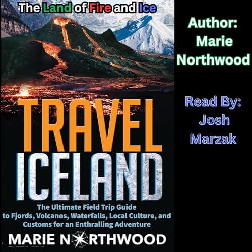 Cover of Travel Iceland: The Land of Fire and Ice