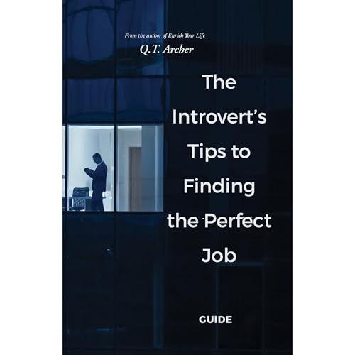 Cover of The Introvert's Tips to Finding the Perfect Job