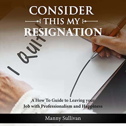 Cover of Consider This My Resignation