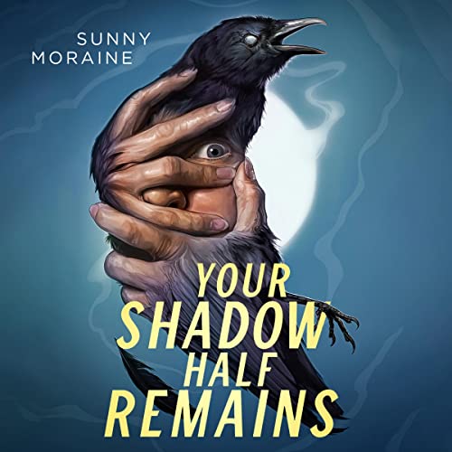 Cover of Your Shadow Half Remains