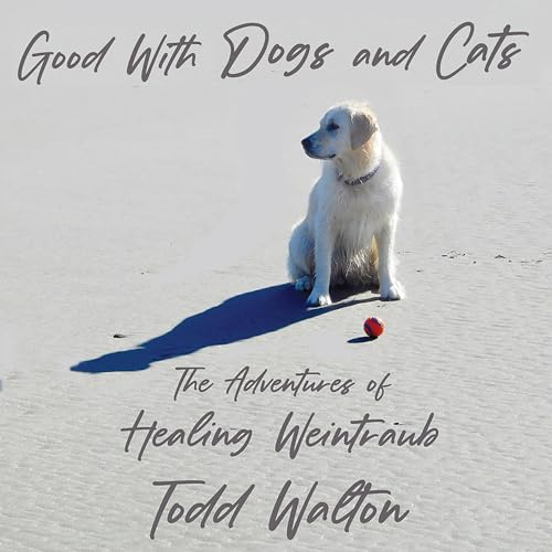 Cover of Good with Dogs and Cats