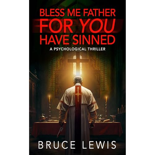 Cover of Bless Me Father FOR YOU Have Sinned