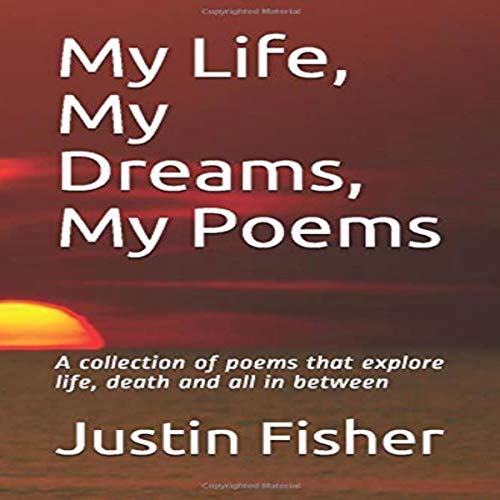 Cover of My Life, My Dreams, My Poems