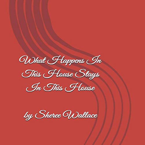 Cover of What Happens in This House Stays in This House