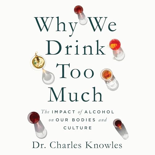 Cover of Why We Drink Too Much